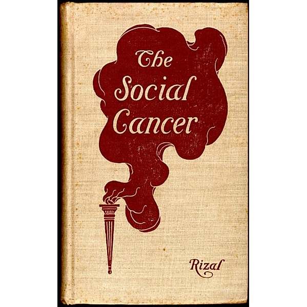 The Social Cancer, Jose Rizal