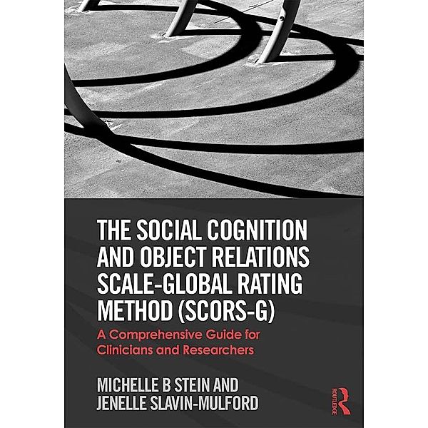 The Social Cognition and Object Relations Scale-Global Rating Method (SCORS-G), Michelle Stein, Jenelle Slavin-Mulford