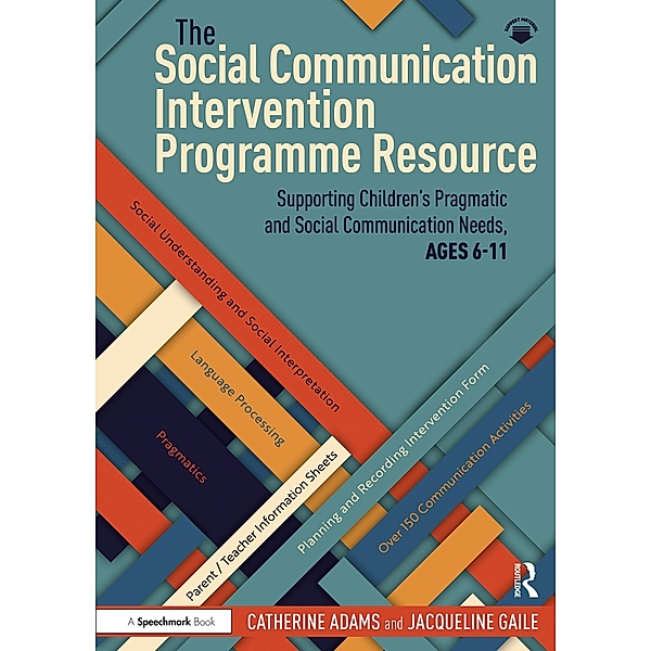 The Social Communication Intervention Programme Resource, Catherine Adams, Jacqueline Gaile