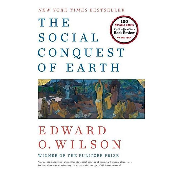 The Social Conquest of Earth, Edward O. Wilson