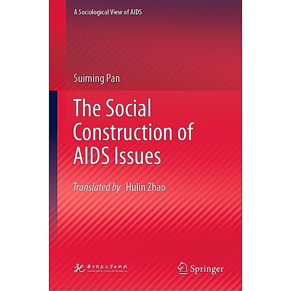 The Social Construction of AIDS Issues / A Sociological View of AIDS, Suiming Pan