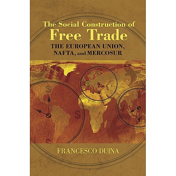 The Social Construction of Free Trade, Francesco Duina