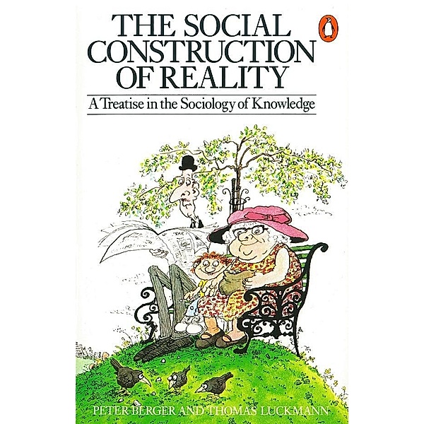 The Social Construction of Reality, Peter L. Berger, Thomas Luckmann