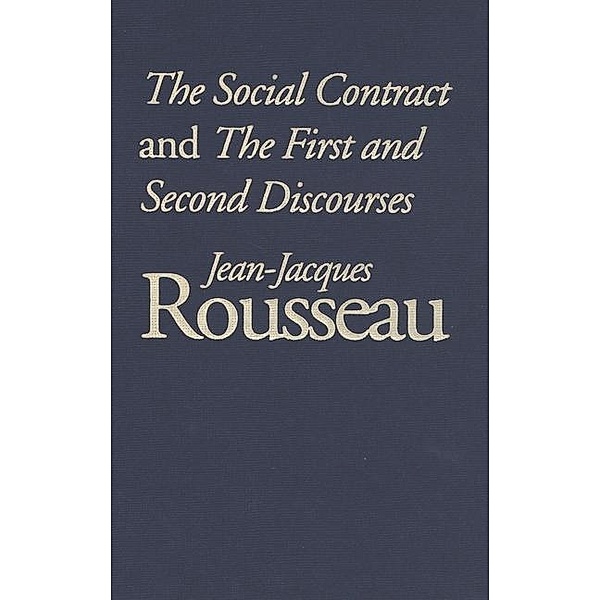 The Social Contract and The First and Second Discourses, Jean-Jacques Rousseau