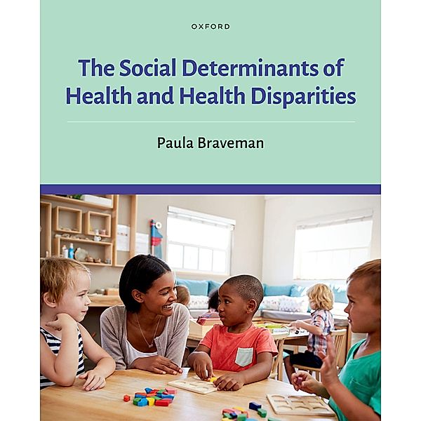 The Social Determinants of Health and Health Disparities, Paula Braveman