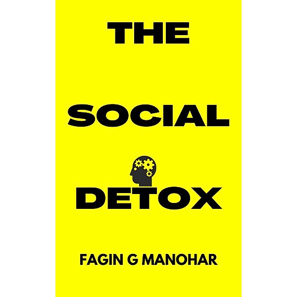 The Social Detox, Fagin G Manohar