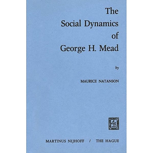 The Social Dynamics of George H. Mead, M. A. Natanson