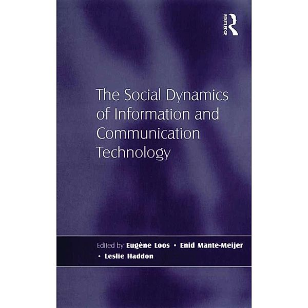 The Social Dynamics of Information and Communication Technology, Leslie Haddon