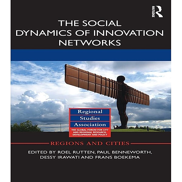 The Social Dynamics of Innovation Networks / Regions and Cities