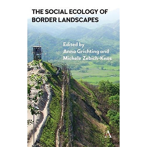 The Social Ecology of Border Landscapes