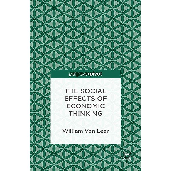 The Social Effects of Economic Thinking, Kenneth A. Loparo