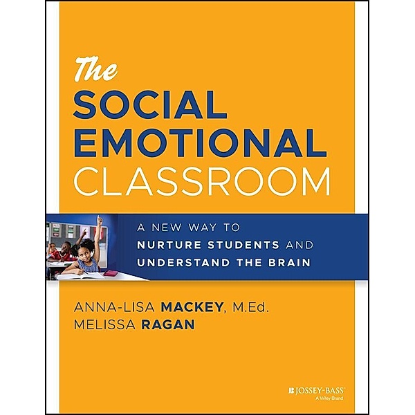 The Social Emotional Classroom, Anna-Lisa Mackey, Melissa Ragan