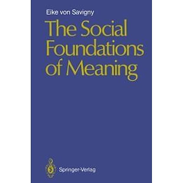 The Social Foundations of Meaning, Eike v. Savigny