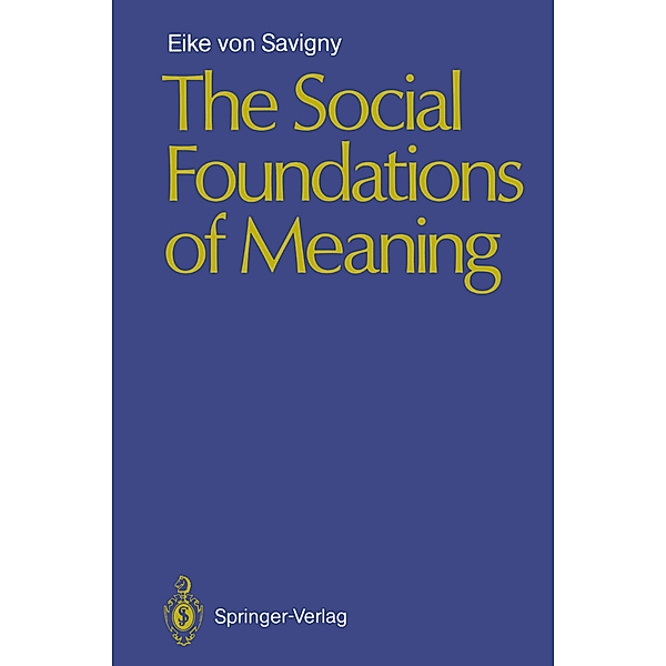 The Social Foundations of Meaning, Eike v. Savigny