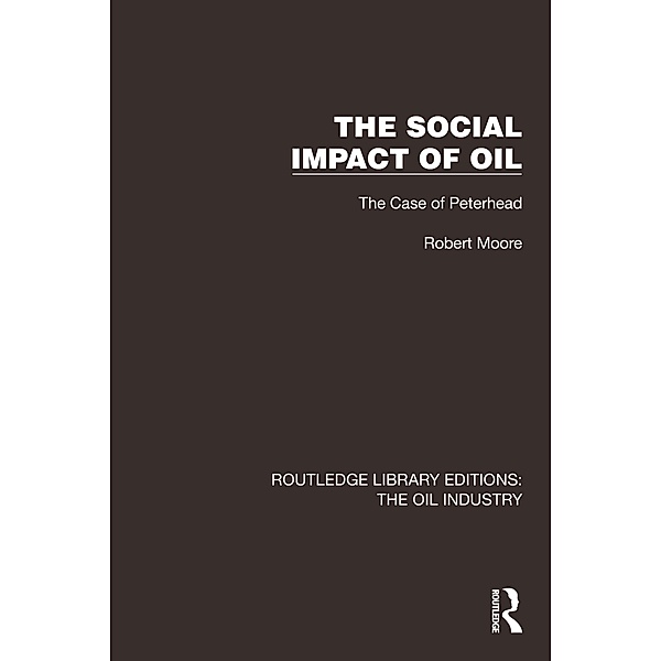 The Social Impact of Oil, Robert Moore