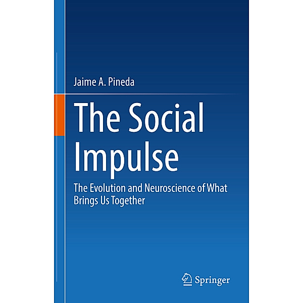 The Social Impulse, Ph.D., Jaime A. Pineda