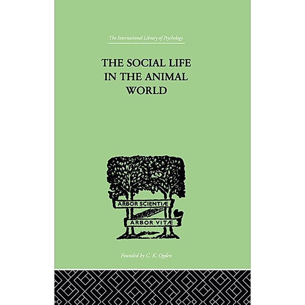 The Social Life In The Animal World, Fr Alverdes