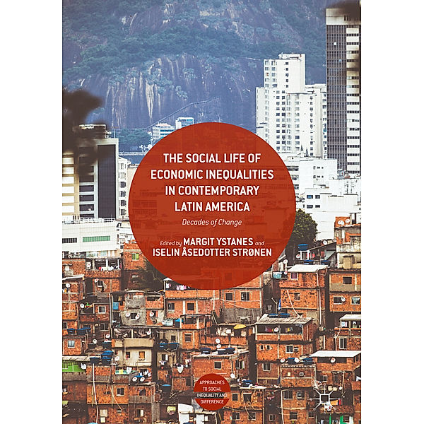 The Social Life of Economic Inequalities in Contemporary Latin America