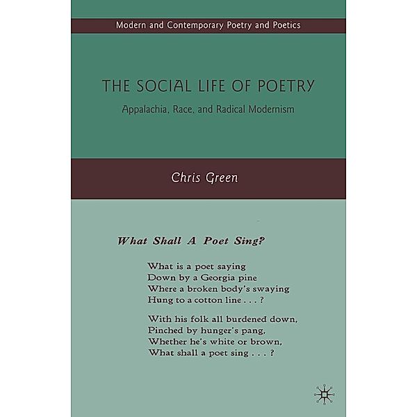 The Social Life of Poetry / Modern and Contemporary Poetry and Poetics, C. Green