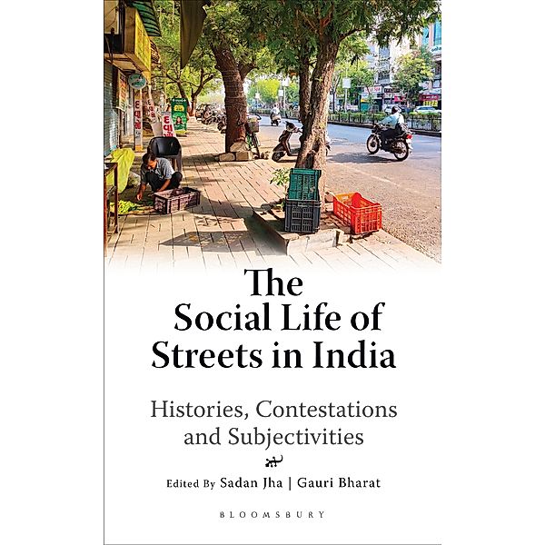 The Social Life of Streets in India / Bloomsbury India