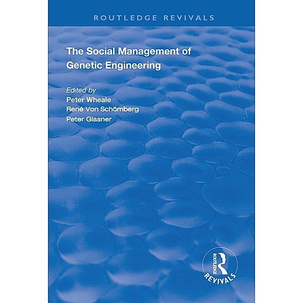 The Social Management of Genetic Engineering, Peter Wheale, René von Schomberg