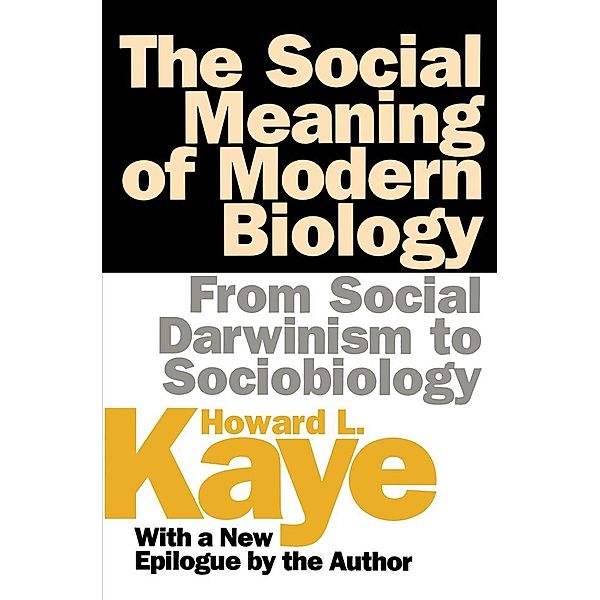 The Social Meaning of Modern Biology, Howard Kaye