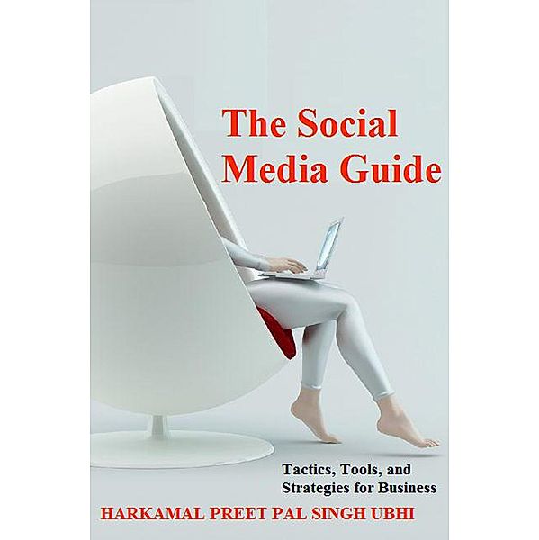 The Social Media Guide, Harkamal Preet Pal Singh Ubhi