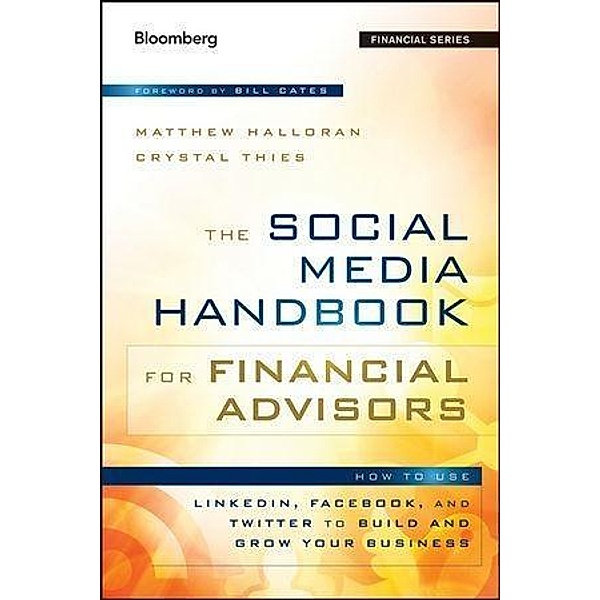 The Social Media Handbook for Financial Advisors / Bloomberg Professional, Matthew Halloran, Crystal Thies