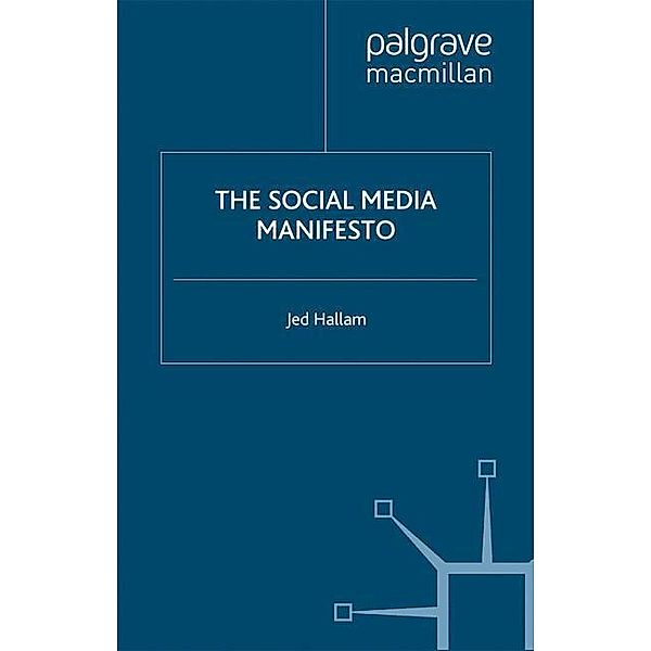 The Social Media Manifesto, Jed Hallam
