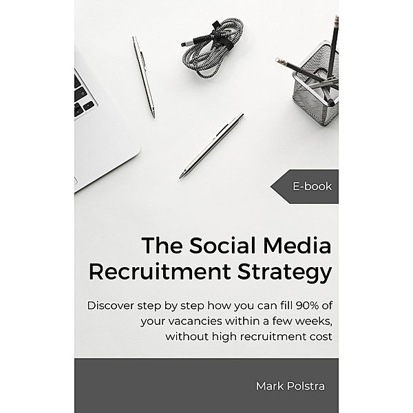 The Social Media Recruitment Strategy, Mark Polstra