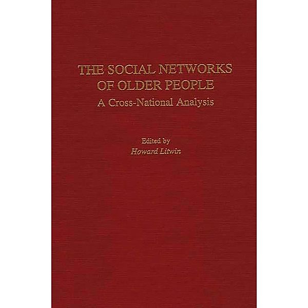 The Social Networks of Older People, Howard Litwin