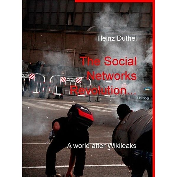 The Social Networks Revolution..., Heinz Duthel