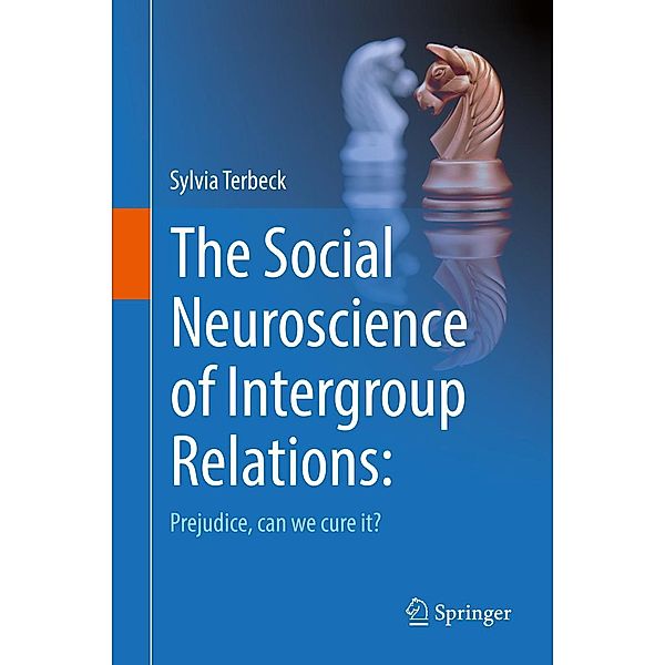 The Social Neuroscience of Intergroup Relations:, Sylvia Terbeck