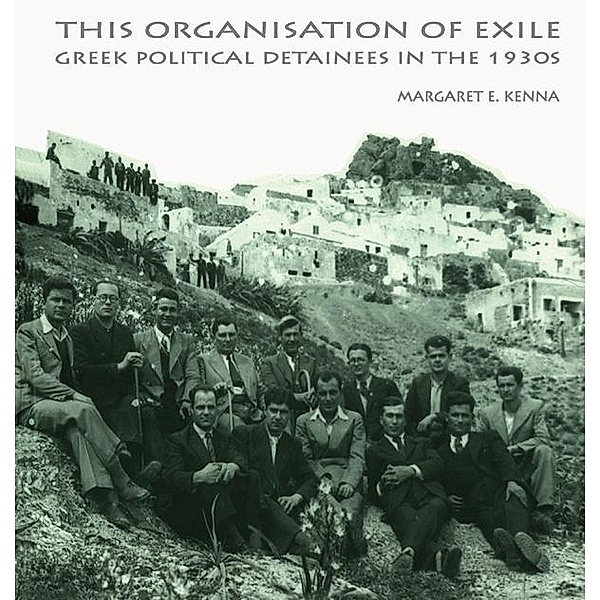 The Social Organization of Exile, Margaret E. Kenna