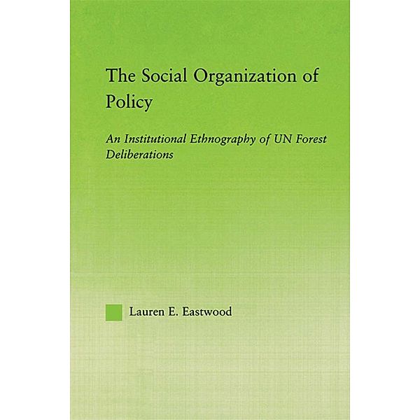 The Social Organization of Policy, Lauren E. Eastwood