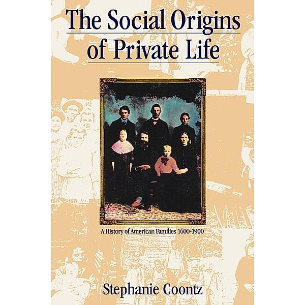The Social Origins of Private Life, Stephanie Coontz