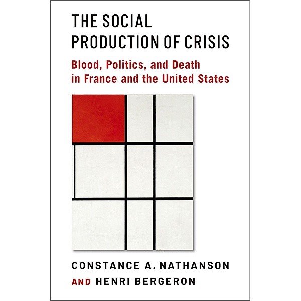 The Social Production of Crisis, Constance A. Nathanson, Henri Bergeron