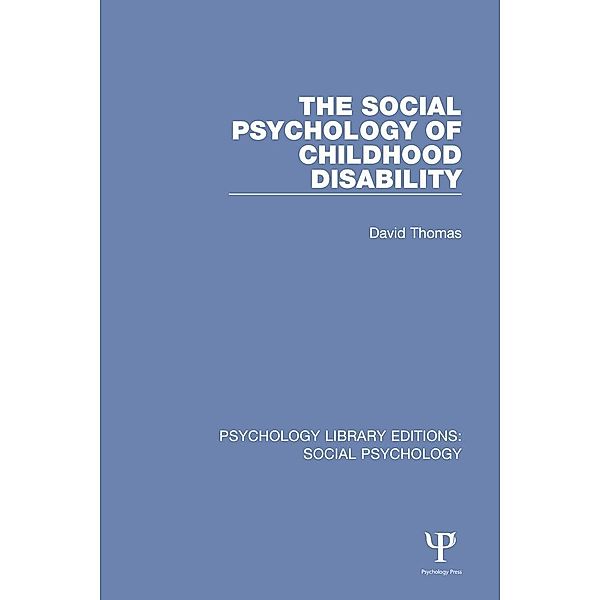 The Social Psychology of Childhood Disability, David Thomas