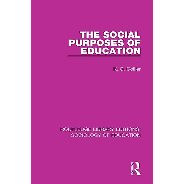The Social Purposes of Education, K. G. Collier