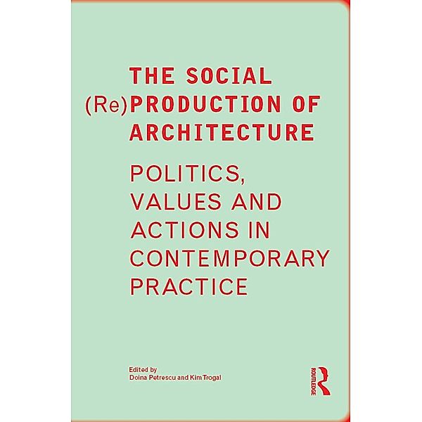 The Social (Re)Production of Architecture