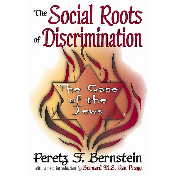 The Social Roots of Discrimination, Peretz F. Bernstein