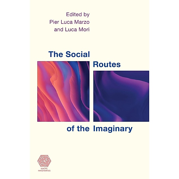 The Social Routes of the Imaginary / Social Imaginaries