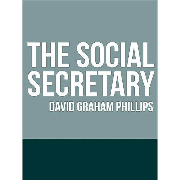 The Social Secretary, David Graham Phillips