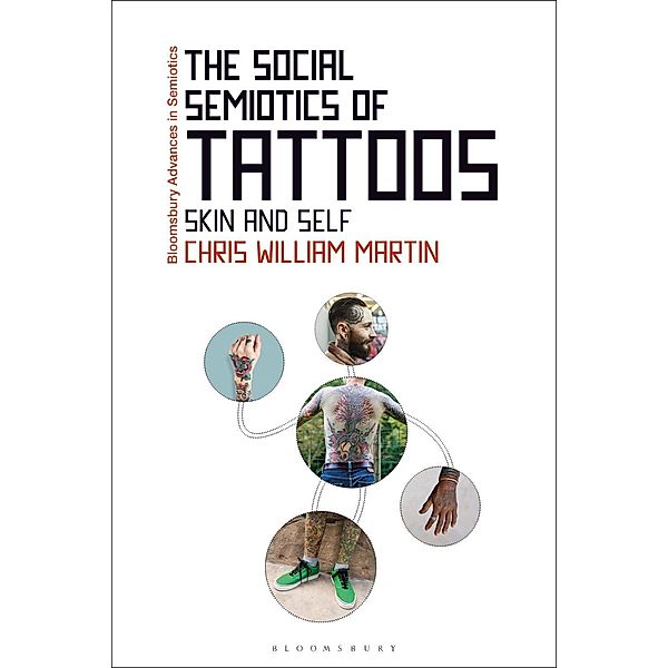 The Social Semiotics of Tattoos, Chris William Martin