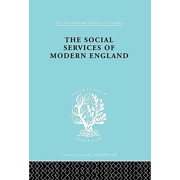 The Social Services of Modern England, M. Penelope Hall