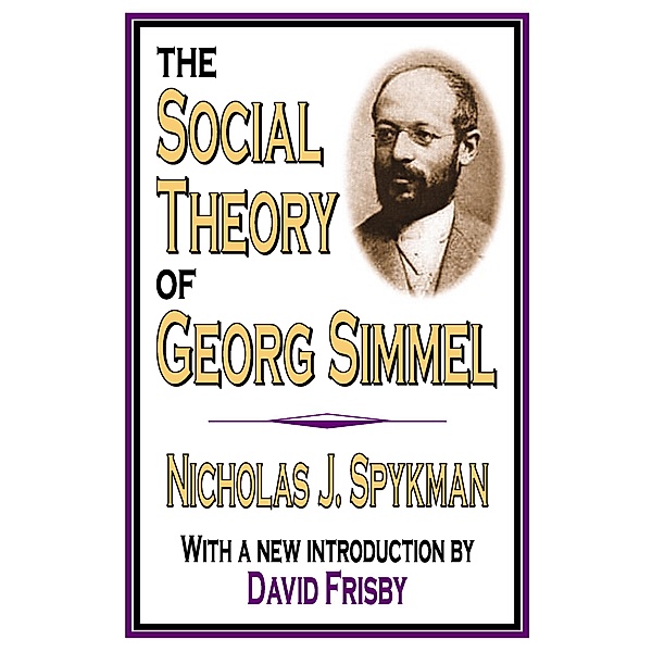 The Social Theory of Georg Simmel, Nicholas J. Spykman
