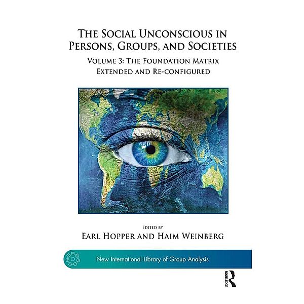 The Social Unconscious in Persons, Groups, and Societies, Earl Hopper