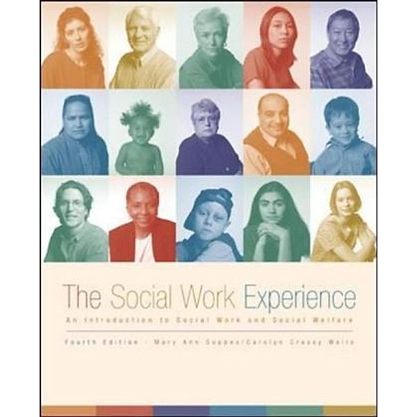 The Social Work Experience, Mary A. Suppes, Carolyn Cr. Wells