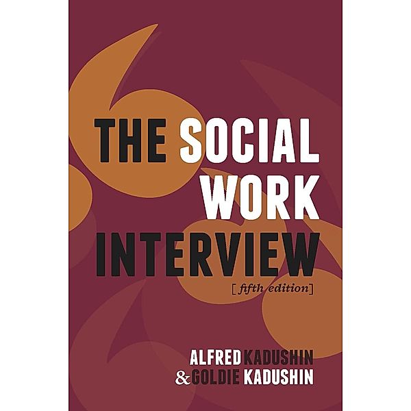The Social Work Interview, Alfred Kadushin