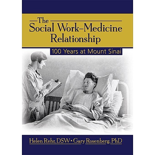 The Social Work-Medicine Relationship, Helen Rehr, Rosenberg Gary